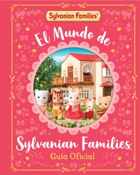 SYLVANIAN FAMILIES. GUIA OFICIAL