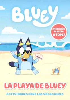 BLUEY. ACTIVIDADES - LA PLAYA DE BLUEY. ACTIVIDADES PARA LAS VACACIONES