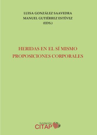 HERIDAS EN EL SI MISMO. PROPOSICIONES CORPORALES