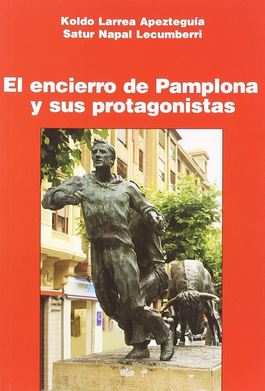 ENCIERRO DE PAMPLONA Y SUS PROTAGONISTAS, EL