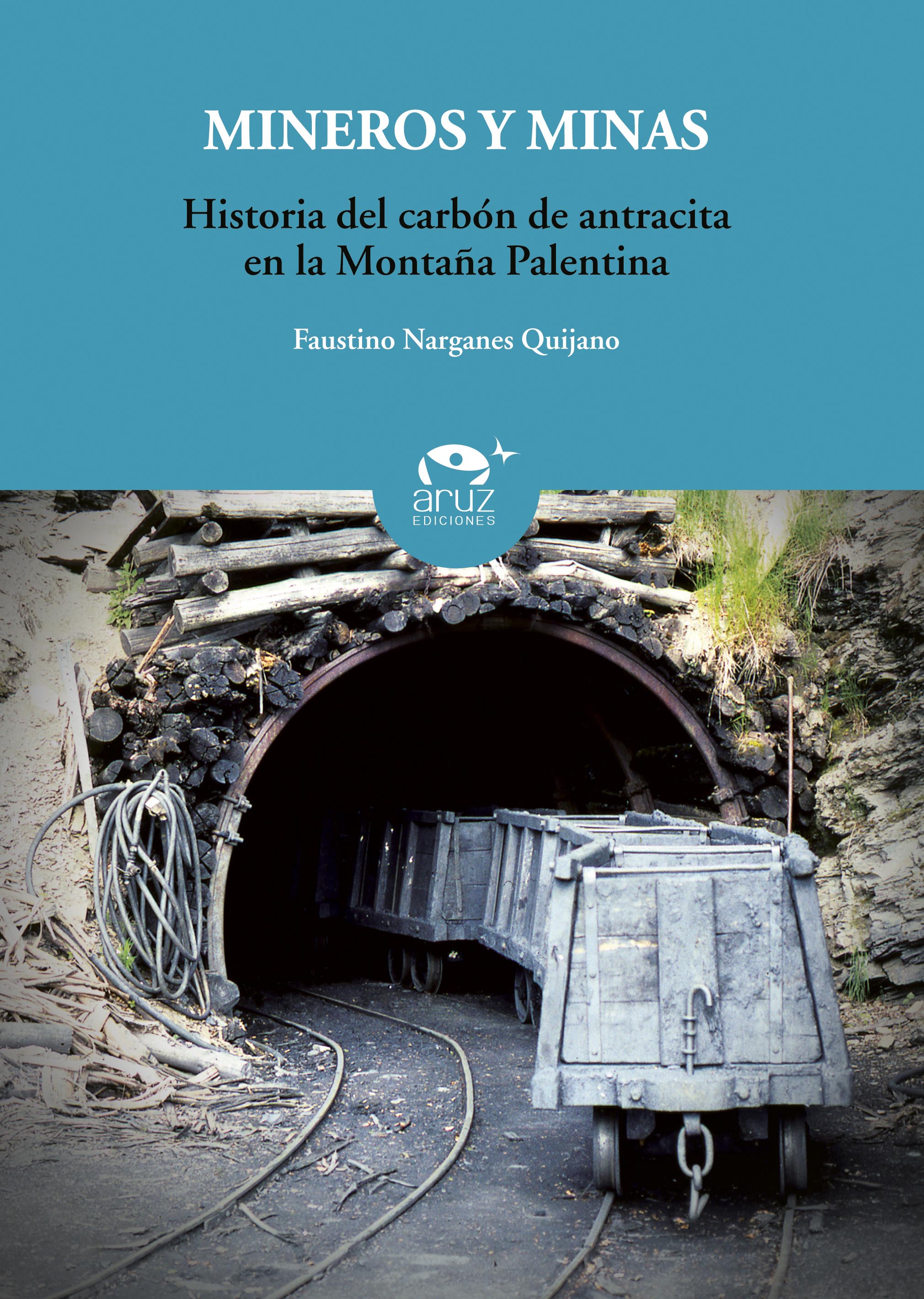 MINEROS Y MINAS: HISTORIA DEL CARBÓN DE ANTRACITA
