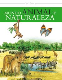 MUNDO ANIMAL Y NATURALEZA -SABER Y CONOCER-