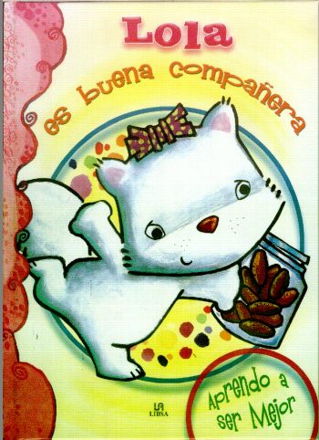 LOLA ES BUENA COMPAÑERA -APRENDO A SER MEJOR-