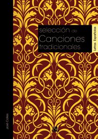 SELECCION CANCIONES TRADICIONALES -LETRAS ESPAÑOLAS-