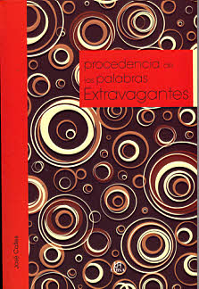 PROCEDENCIA PALABRAS EXTRAVAGANTES -LETRAS ESPAÑOLAS-