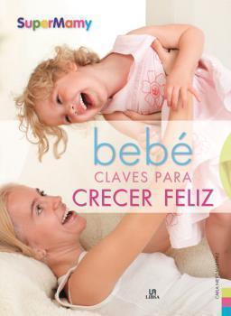 BEBE CLAVES CRECER FELIZ
