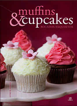 MUFFINS&CUPCAKES  Bocados exquisitos