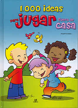 1000 IDEAS JUGAR FUERA DE CASA               LIBSA