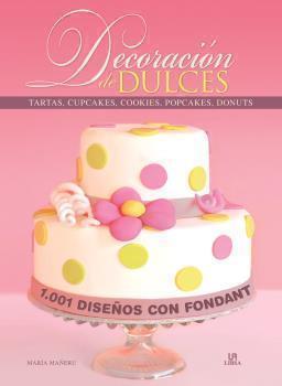 DECORACION DE DULCES: TARTAS, CUPCAKES, COOKIES, POPCAKES, DONUTS