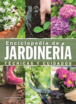 ENCICLOPEDIA DE JARDINERIA - TECNICAS Y CUIDADOS