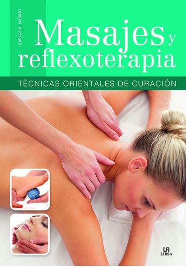 MASAJES Y REFLEXOTERAPIA - TECNICAS ORIENTALES DE CURACION