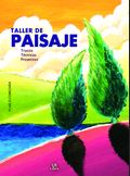 TALLER DE PAISAJE - TRUCOS, TECNICAS, PROYECTOS