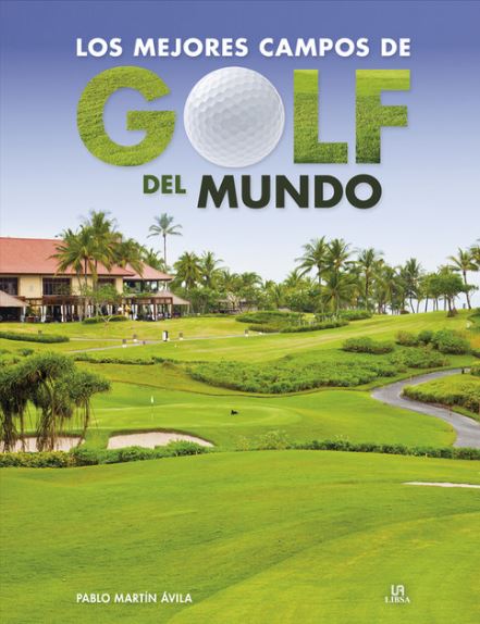 MEJORES CAMPOS DE GOLF DEL MUNDO, LOS