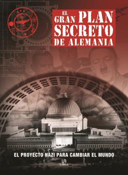 GRAN PLAN SECRETO DE ALEMANIA, EL