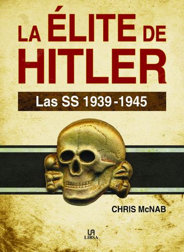 ELITE DE HITLER, LAS SS 1939/1945