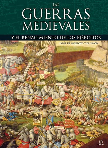 GUERRAS MEDIEVALES Y EL RENACIMIENTO DE LOS EJERCITOS, LAS