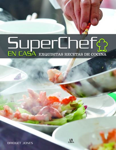 SUPERCHEF EN CASA - EXQUISITAS RECETAS DE COCINA