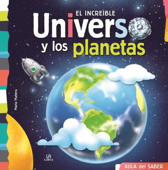 INCREIBLE UNIVERSO Y PLANETAS - AULA DEL SABER