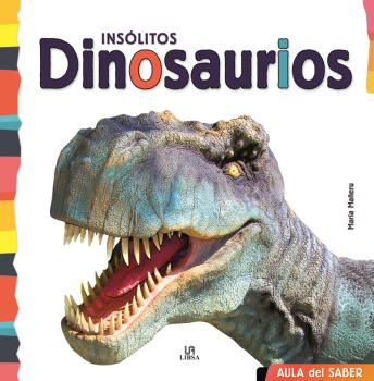 INSÓLITOS DINOSAURIOS - AULA DEL SABER