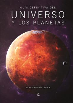 GUÍA DEFINITIVA DEL UNIVERSO Y LOS PLANETAS