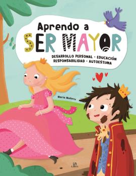APRENDO A SER MAYOR (CUENTOS PARA EDUCAR)