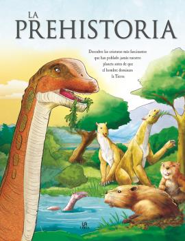 PREHISTORIA, LA - DESCUBRIENDO...