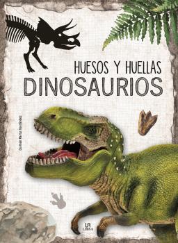 HUESOS Y HUELLAS. DINOSAURIOS