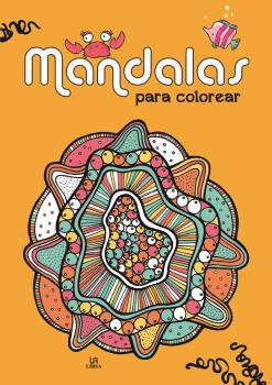 MANDALAS PARA COLOREAR (MIS PRIMEROS MANDALAS)