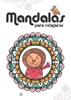 MANDALAS PARA RELAJARSE (MIS PRIMEROS MANDALAS)