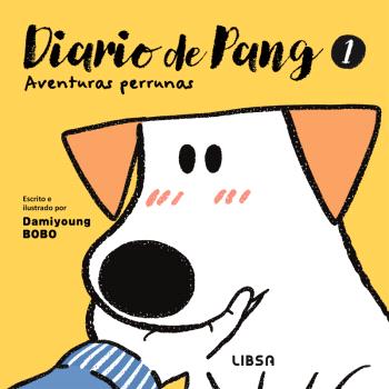 DIARIO DE PANG 1 / AVENTURAS PERRUNAS