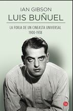 LUIS BUÑUEL, LA FORJA DE UN CINEASTA UNIVERSAL 1900-1938 FG