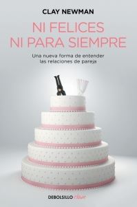 NI FELICES NI PARA SIEMPRE
