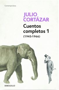 CUENTOS COMPLETOS 1 (1945-1966) - CORTAZAR (Debolsillo)