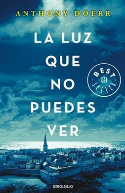 LUZ QUE NO PUEDES VER, LA (DeBolsillo)