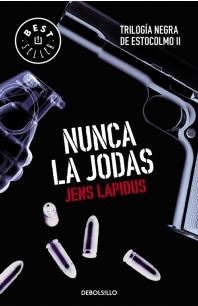 NUNCA LA JODAS (Trilogía negra de Estocolmo 2)