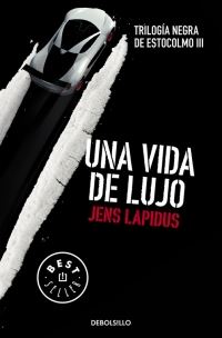 UNA VIDA DE LUJO (Trilogía negra de Estocolmo 3)