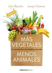 MAS VEGETALES, MENOS ANIMALES (DeBolsillo)