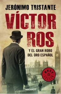 VICTOR ROS Y EL GRAN ROBO DEL ORO ESPAÑOL (DeBolsillo)