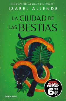 CIUDAD DE LAS BESTIAS, LA  (BLACK FRIDAY) (MEMORIAS DEL ÁGUILA Y DEL JAGUAR 1)
