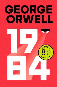 1984 (EDICIÓN DEFINITIVA AVALADA POR THE ORWELL ESTATE) (CAMPAÑA DE VERANO EDICIÓN LIMITADA)