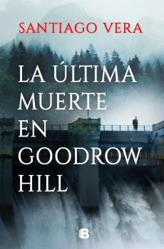 ULTIMA MUERTE DE GOODROW HILL, LA