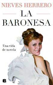 BARONESA, LA. VIDA DE NOVELA, UNA