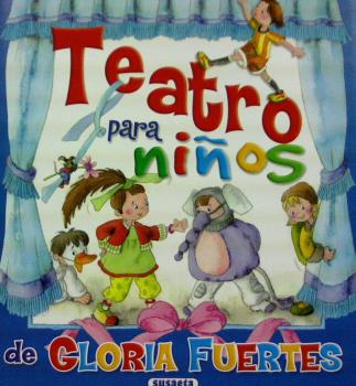 TEATRO PARA NIÑOS. GLORIA FUERTES