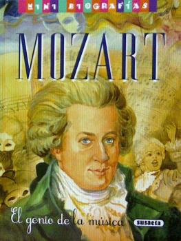 MOZART EL GENIO DE LA MÚSICA -MINI BIOGRAFÍAS
