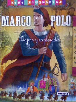 MARCO POLO VIAJERO EXPLORADOR -MINI BIOGRAFÍAS