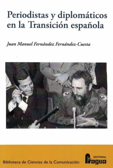 PERIODISTAS Y DIPLOMATICOS EN LA TRANSICION ESPAÑOLA