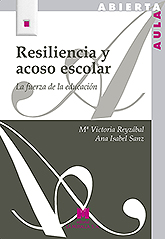 RESILIENCIA Y ACOSO ESCOLAR/LA FUERZA DE LA EDUCACION