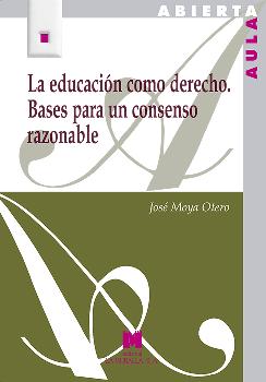 EDUCACION COMO DERECHO, LA/BASES PARA UN CONSENSO RAZONABLE