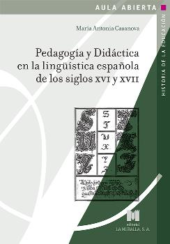 PEDAGOGIA Y DIDACTICA EN LA LINGÜISTICA ESPAÑOLA DE LOS SIGLOS XVI Y XVII
