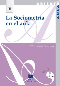 LA SOCIOMETRÍA EN EL AULA. 3ª EDICIÓN ACTUALIZADA